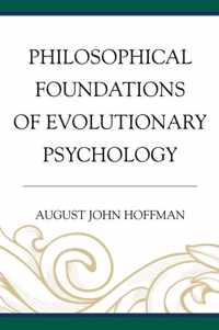 Philosophical Foundations of Evolutionary Psychology