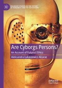 Are Cyborgs Persons