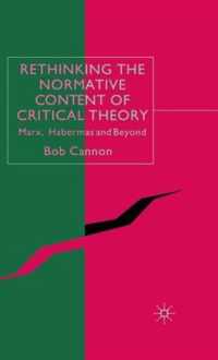 Rethinking the Normative Content of Critical Theory