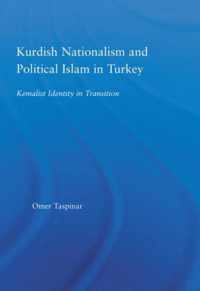 Kurdish Nationalism and Political Islam in Turkey
