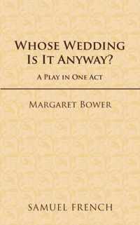 Whose Wedding is it Anyway?