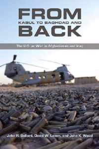 From Kabul to Baghdad and Back: The U.S. at War in Afghanistan and Iraq