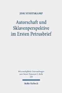 Autorschaft und Sklavenperspektive im Ersten Petrusbrief