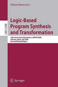 Logic-Based Program Synthesis and Transformation