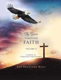By Grace Through Faith Volume 2