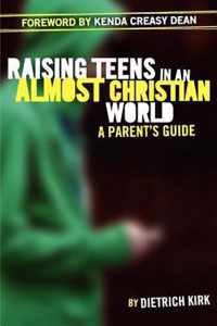 Raising Teens in an Almost Christian World