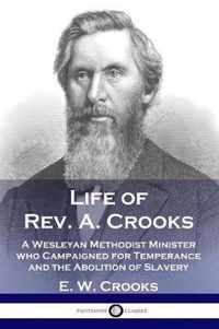 Life of Rev. A. Crooks