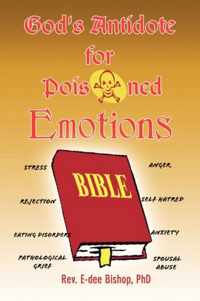 God's Antidote for Poisoned Emotions