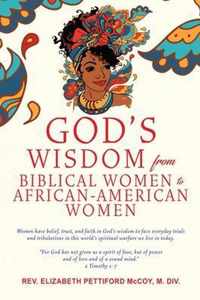 God's Wisdom from Biblical Women to African-American Women