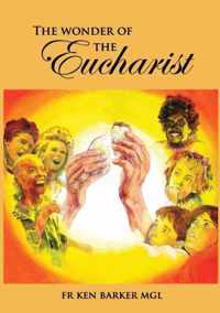 The Wonder of the Eucharist