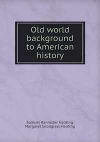 Old world background to American history
