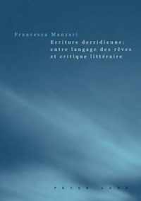 Ecriture derridienne : entre langage des rêves et critique littéraire