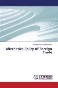 Alternative Policy of Foreign Trade