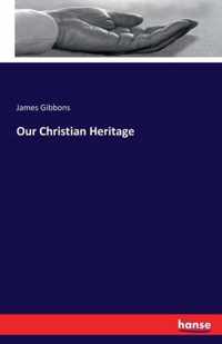 Our Christian Heritage