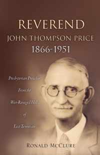 Reverend John Thompson Price 1866-1951