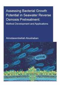 Assessing Bacterial Growth Potential in Seawater Reverse Osmosis Pretreatment