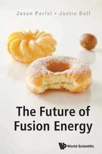 Future Of Fusion Energy, The