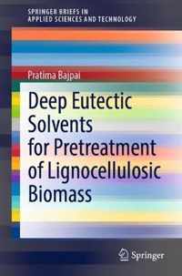 Deep Eutectic Solvents for Pretreatment of Lignocellulosic Biomass