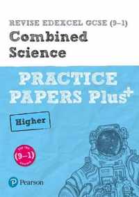 REVISE Edexcel GCSE (9-1) Combined Science Higher Practice Papers Plus