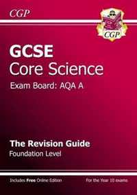 GCSE Core Science AQA A Revision Guide - Foundation (with Online Edition)