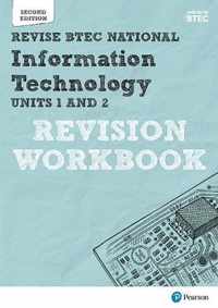 Revise BTEC National Information Technology Units 1 and 2 Revision Workbook