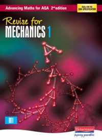 Revise for Advancing Maths for AQA 2nd edition Mechanics 1