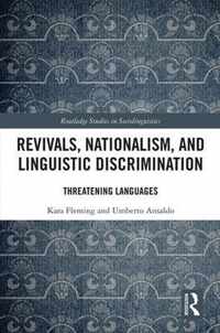 Revivals, Nationalism, and Linguistic Discrimination