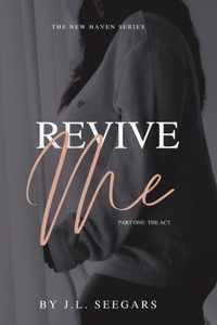 Revive Me (Part One): The New Haven Series- Book #2