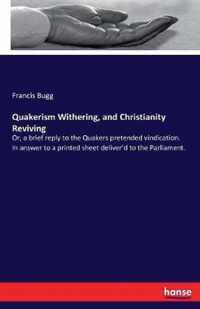 Quakerism Withering, and Christianity Reviving