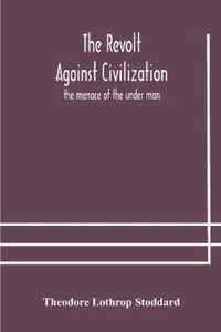 The revolt against civilization