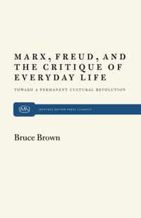 Marx, Freud and the Critique of Everyday Life