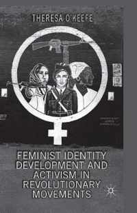 Feminist Identity Development and Activism in Revolutionary Movements