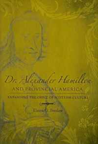 Dr. Alexander Hamilton and Provincial America