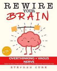 Rewire Your Brain: This Book Includes