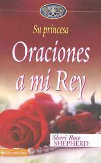 Oraciones A Mi Rey/ Prayers to My King