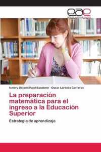 La preparacion matematica para el ingreso a la Educacion Superior