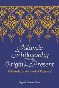 Islamic Philosophy from Its Origin to the Present