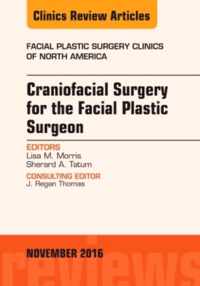 Craniofacial Surgery for the Facial Plastic Surgeon, An Issue of Facial Plastic Surgery Clinics