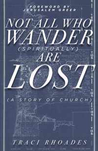 Not All Who Wander (Spiritually) Are Lost