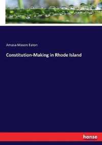 Constitution-Making in Rhode Island