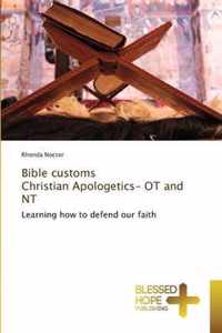 Bible customs Christian Apologetics- OT and NT
