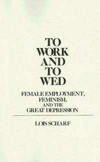 To Work and To Wed