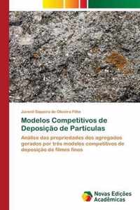 Modelos Competitivos de Deposicao de Particulas