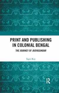 Print and Publishing in Colonial Bengal: The Journey of Bidyasundar
