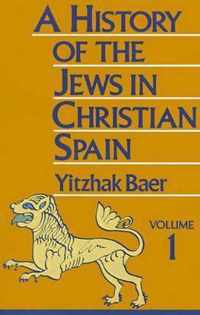 A History of the Jews in Christian Spain, Volume 1