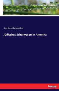 Judisches Schulwesen in Amerika