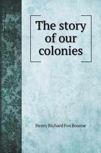 The story of our colonies