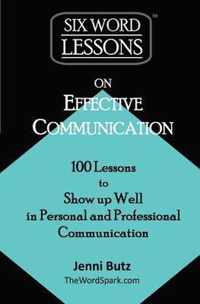 Six-Word Lessons on Effective Communication