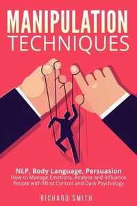 Manipulation Techniques: NLP, Body Language, Persuasion