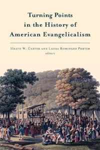 Turning Points in the History of American Evangelicalism